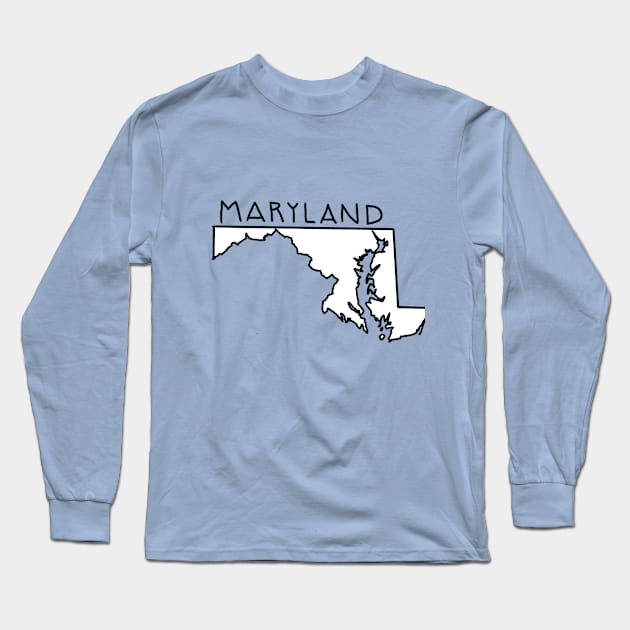 The State of Maryland - No Color Long Sleeve T-Shirt by loudestkitten